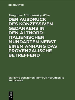 cover image of Der Ausdruck des konzessiven Gedankens in den altnorditalienischen Mundarten nebst einem Anhang das Provenzalische betreffend